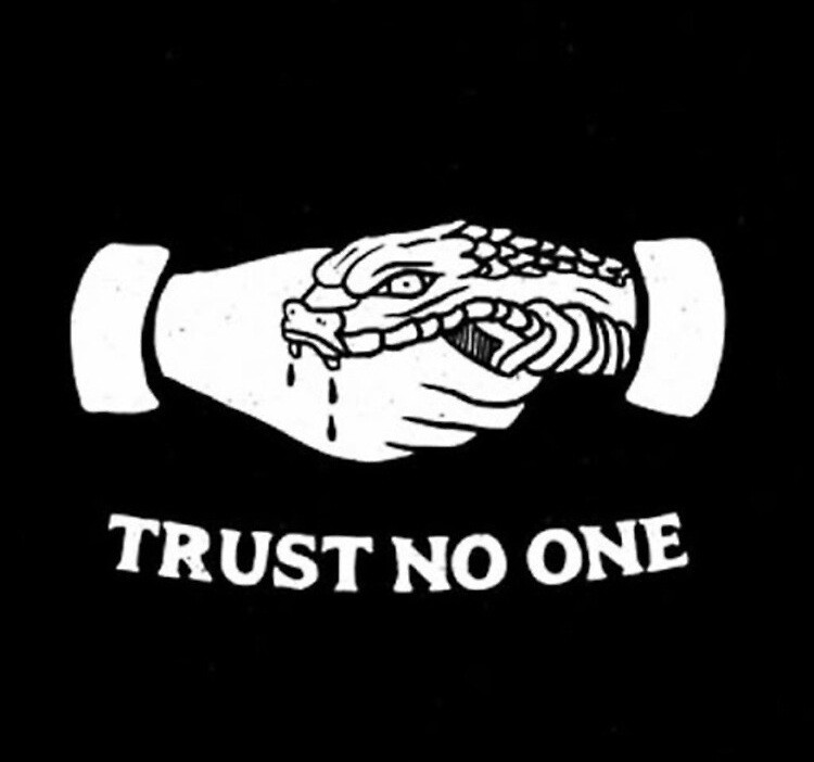 TRUST NO ONE